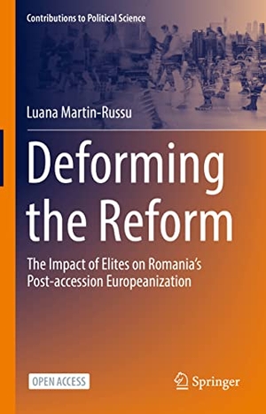 Martin-Russu, Luana. Deforming the Reform - The Impact of Elites on Romania¿s Post-accession Europeanization. Springer International Publishing, 2022.