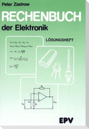 Rechenbuch der Elektronik. Lösungsheft
