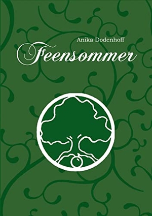 Dodenhoff, Anika. Feensommer. Books on Demand, 2022.