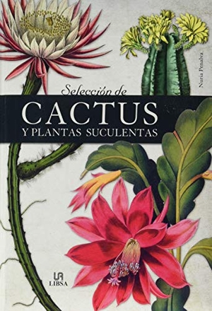 Editorial, Equipo. Selección de cactus y plantas suculentas. Editorial LIBSA, S.A., 2020.
