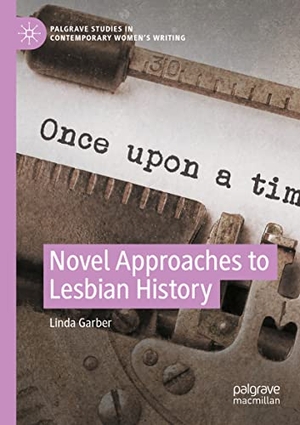 Garber, Linda. Novel Approaches to Lesbian History. Springer International Publishing, 2022.