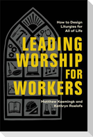Leading Worship for Workers