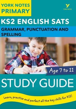 Walter, Elizabeth / Kate Woodford. English SATs Grammar, Punctuation and Spelling Study Guide: York Notes for KS2. Pearson Education Limited, 2018.