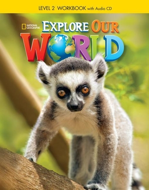 Pinkley, Diane / Gabrielle Pritchard. Explore Our World 2: Workbook with Audio CD. Cengage Learning, 2014.