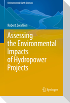 Assessing the Environmental Impacts of Hydropower Projects