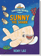 Surviving the Wild: Sunny the Shark