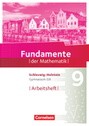 Fundamente der Mathematik 9. Schuljahr - Schleswig-Holstein G9 - Arbeitsheft mit Lösungen