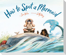 How to Spot a Mermaid