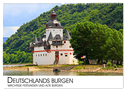 Deutschlands Burgen - mächtige Festungen und alte Burgen (Wandkalender 2025 DIN A2 quer), CALVENDO Monatskalender