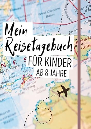 O'Noire, Millie. Reisetagebuch Kinder ab 8 - Dieses Tagebuch ist der ideale Begleiter, um deinem Kind die Welt zu zeigen, wertvolle Erinnerungen zu sammeln und für die Zukunft zu bewahren!. Lucid Page Media, 2025.