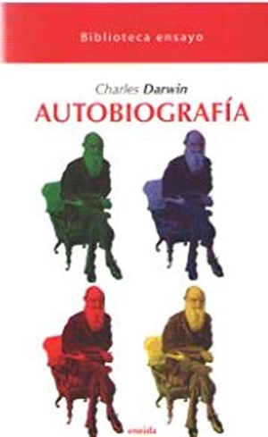 Darwin, Charles. Autobiografía. ENEIDA, 2019.