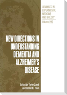 New Directions in Understanding Dementia and Alzheimer¿s Disease