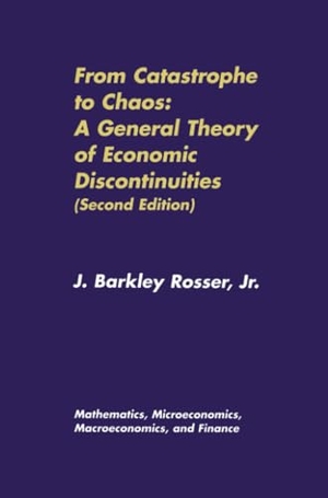 Rosser, J. Barkley. From Catastrophe to Chaos: A General Theory of Economic Discontinuities - Volume I: Mathematics, Microeconomics, Macroeconomics, and Finance. Springer Netherlands, 2013.