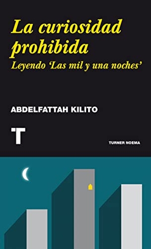 Kilito, Abdelfattah. La curiosidad prohibida : leyendo "Las mil y una noches". Turner Publicaciones S.L., 2011.