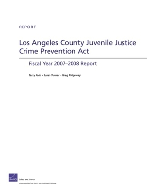 Fain, Terry / Turner, Susan et al. Los Angeles County Juvenile Justice Crime Prevention ACT - Fiscal Year 2007-2008 Report. RAND Corporation, 2010.