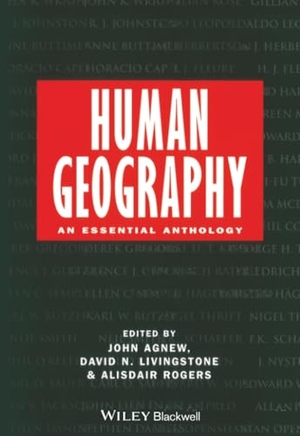 Agnew / Livingstone et al. Human Geography. John Wiley & Sons, 1996.