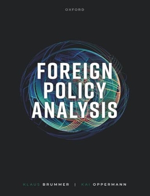 Brummer, Klaus / Kai Oppermann. Foreign Policy Analysis. Oxford University Press, 2024.