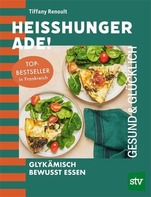 Renoult, Tiffany. Heißhunger ade! - Glykämisch bewusst essen. Stocker Leopold Verlag, 2026.