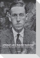 Lovecraft and a World in Transition
