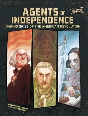 Manning, Matthew K. Agents of Independence - Daring Spies of the American Revolution. Capstone, 2025.
