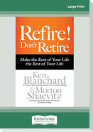 Refire! Don't Retire