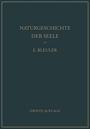 Bleuler, Eugen. Naturgeschichte der Seele und ihres Bewußtwerdens. Mnemistische Biopsychologie. Springer Berlin Heidelberg, 1932.