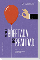 Una Bofetada de Realidad