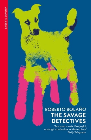 Bolaño, Roberto. The Savage Detectives. Random House UK Ltd, 2024.