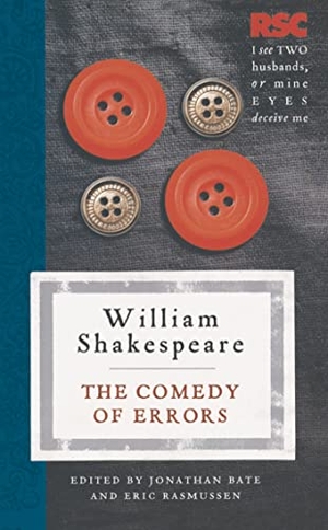 Rasmussen, Eric / Jonathan Bate. The Comedy of Errors. Bloomsbury Academic, 2011.