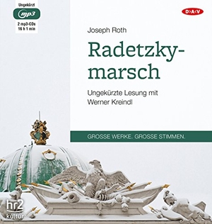 Roth, Joseph. Radetzkymarsch - Ungekürzte Lesung. Audio Verlag Der GmbH, 2015.
