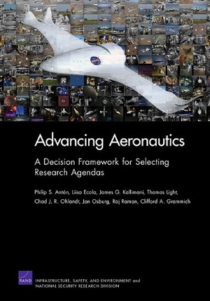 Anton, Philip S / Ecola, Liisa et al. Advancing Aeronautics - A Decision Framework. RAND Corporation, 2011.