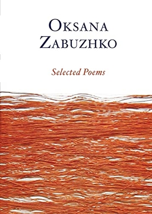 Zabuzhko, Oksana. Selected Poems of Oksana Zabuzhko. Arrowsmith Press, 2022.