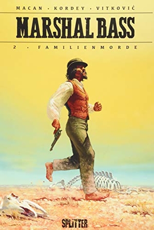 Macan, Darko. Marshal Bass. Band 2 - Familienmorde. Splitter Verlag, 2018.
