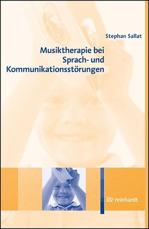 Sallat, Stephan. Musiktherapie bei Sprach- und Kommunikationsstörungen. Reinhardt Ernst, 2017.