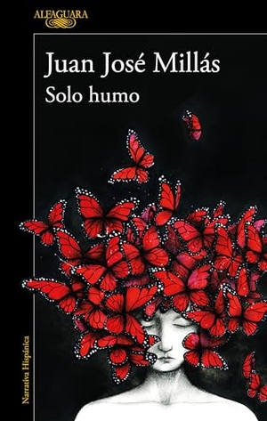 Millás, Juan José. Solo Humo / Just Smoke. Prh Grupo Editorial, 2023.