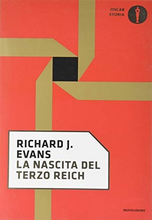 Evans, Richard J.. La nascita del Terzo Reich. Mondadori, 2020.