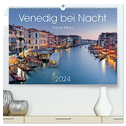 Venedig bei Nacht 2024 (hochwertiger Premium Wandkalender 2024 DIN A2 quer), Kunstdruck in Hochglanz