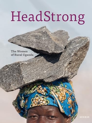 Nelken, Dan. HeadStrong - The Women of Rural Uganda. Kehrer Verlag Heidelberg, 2026.