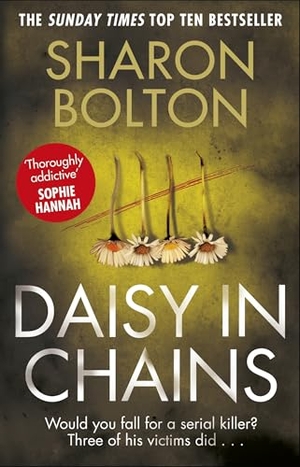 Bolton, Sharon. Daisy in Chains. Transworld Publishers Ltd, 2016.