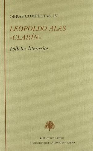 Alas, Leopoldo / Santos Sanz Villanueva. Folletos literarios. Fundación José Antonio de Castro, 1998.