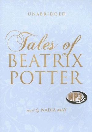 Potter, Beatrix. Tales of Beatrix Potter. Blackstone Publishing, 2002.