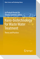 Nano-biotechnology for Waste Water Treatment