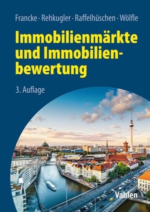 Francke, Hans-Hermann / Heinz Rehkugler et al (Hrsg.). Immobilienmärkte und Immobilienbewertung. Vahlen Franz GmbH, 2020.