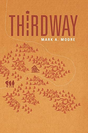 Moore, Mark A.. Thirdway. Booklocker.com, Inc., 2019.