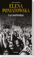 Las Indómitas (Ensayo Biográfico) / The Untamed (Biographical Essay)