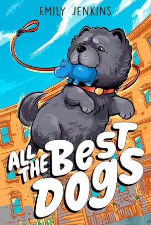 Jenkins, Emily. All the Best Dogs. Random House Children's Books, 2024.