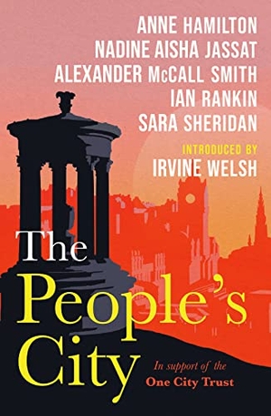 McCall Smith, Alexander / Hamilton, Anne et al. The People's City - One City Trust. Birlinn General, 2022.