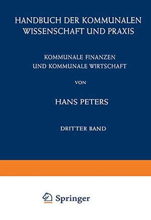 Peters, Hans (Hrsg.). Kommunale Finanzen und Kommunale Wirtschaft. Springer Berlin Heidelberg, 1981.