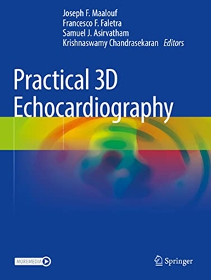 Maalouf, Joseph F. / Francesco F. Faletra et al (Hrsg.). Practical 3D Echocardiography. Springer, 2022.