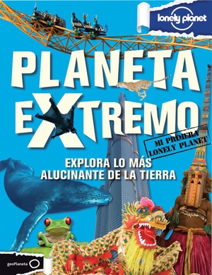 Hilden, Katri / Dubois, Michael et al. Planeta extremo. Editorial Planeta, S.A., 2013.
